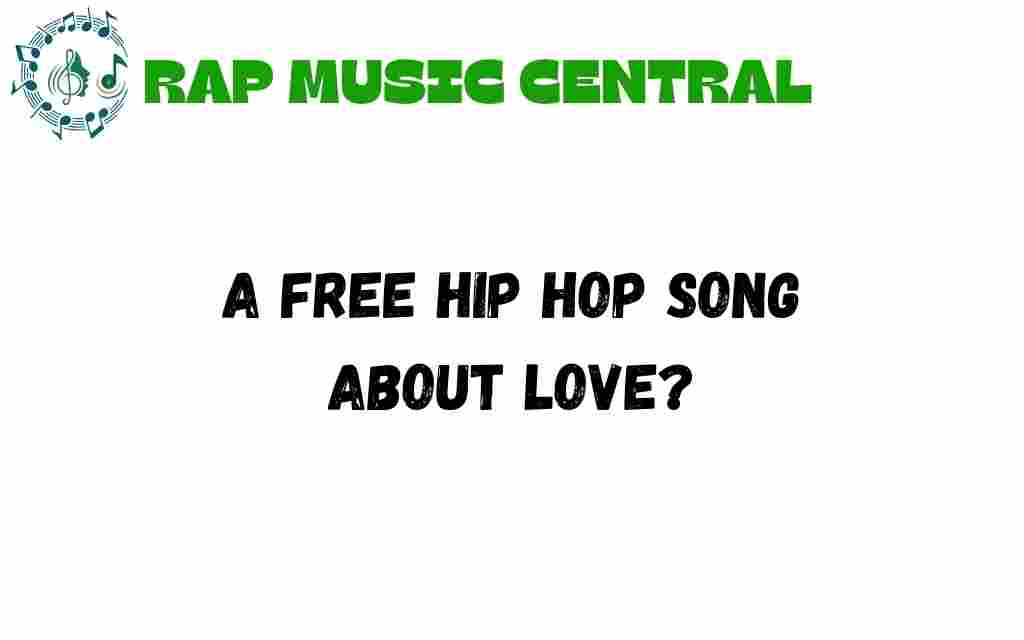 free-hip-hop-song-about-love