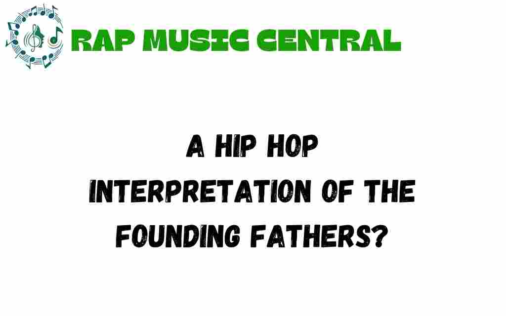 hip-hop-revolutionary-roots-founding-fathers