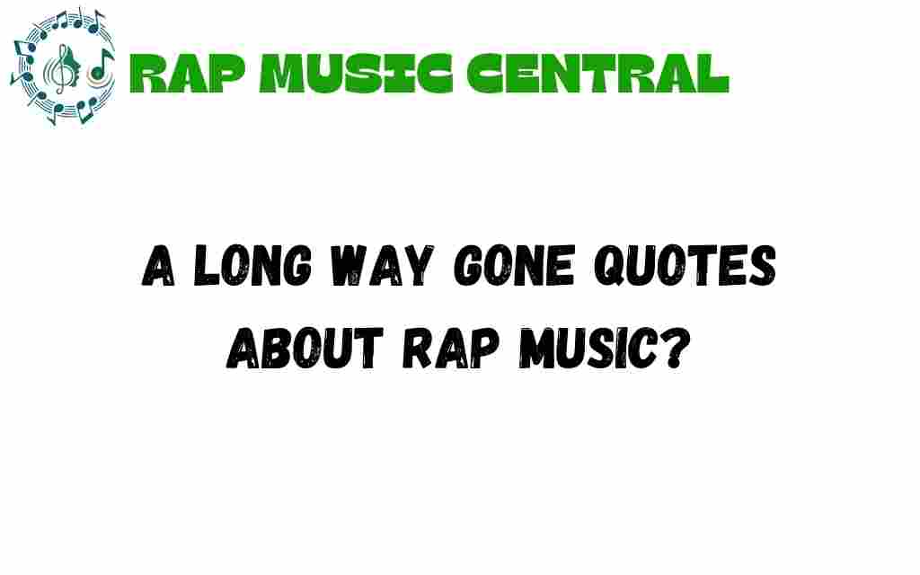 a-long-way-gone-rap-music-quotes