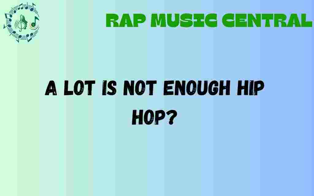 a-lot-hip-hop-enough