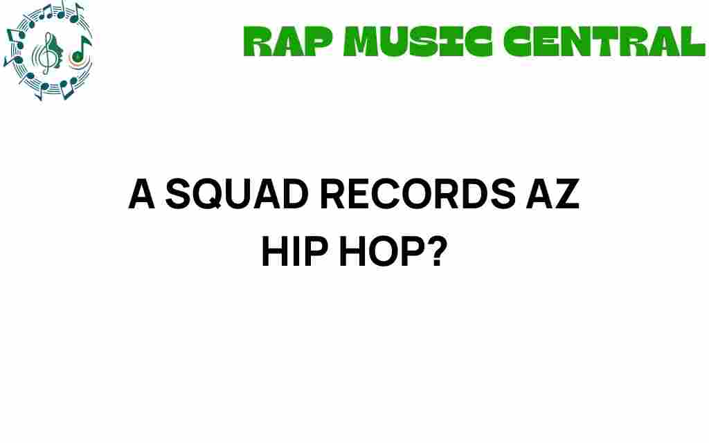a-squad-records-az-hip-hop