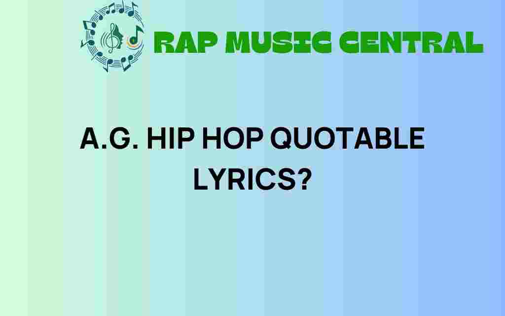ag-hip-hop-quotable-lyrics