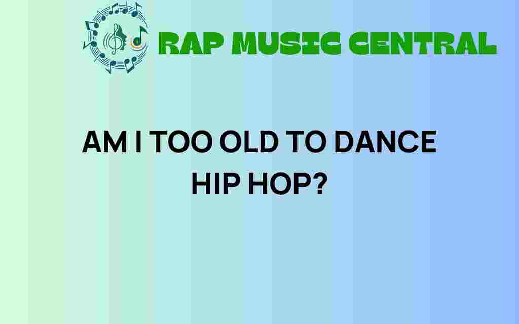 am-i-too-old-to-dance-hip-hop