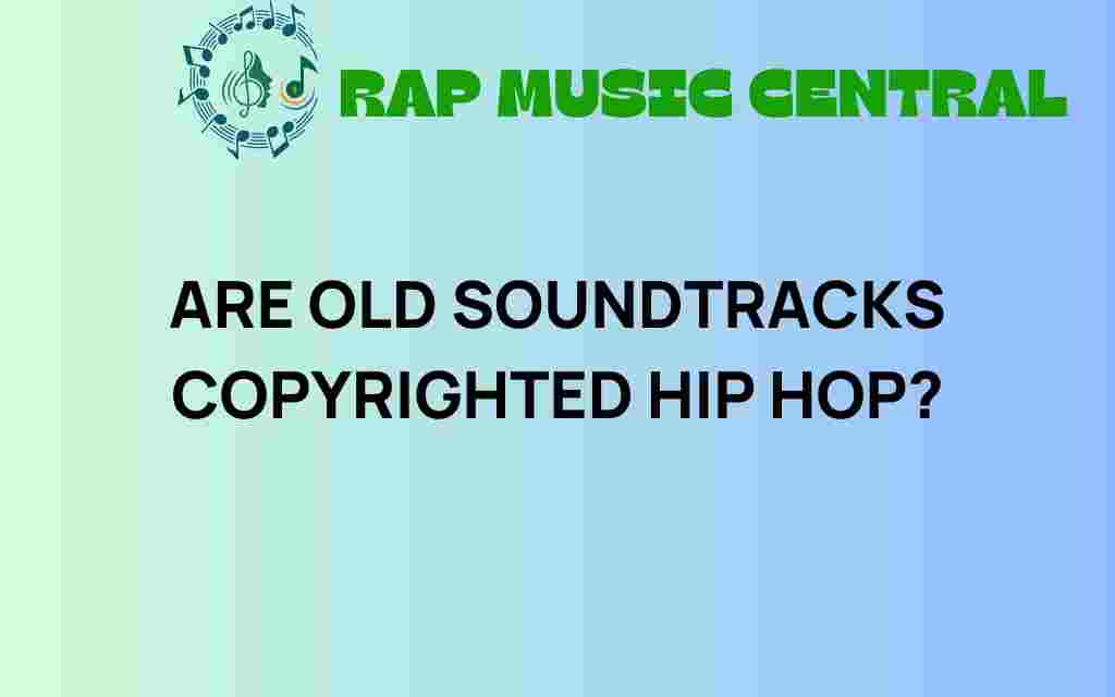 old-soundtracks-copyrighted-hip-hop