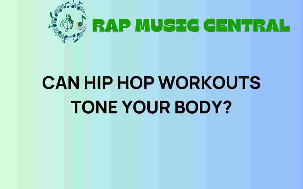 can-hip-hop-workouts-tone-your-body