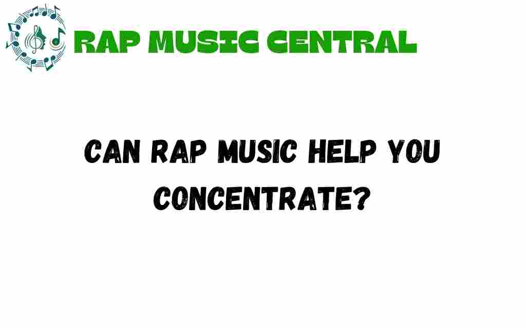 can-rap-music-help-you-concentrate