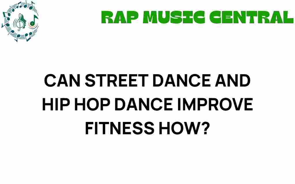 can-street-dance-hip-hop-dance-improve-fitness