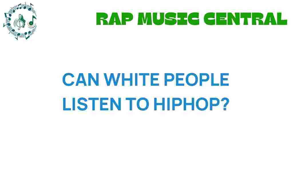 can-white-people-listen-to-hip-hop