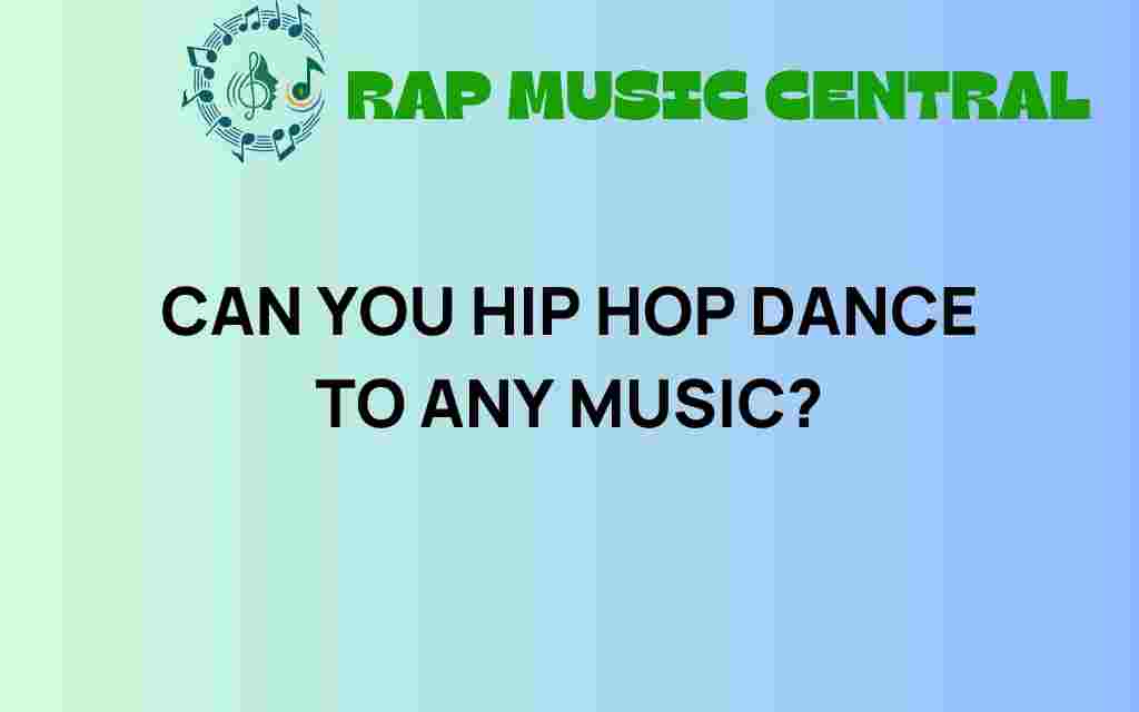 can-you-hip-hop-dance-to-any-music