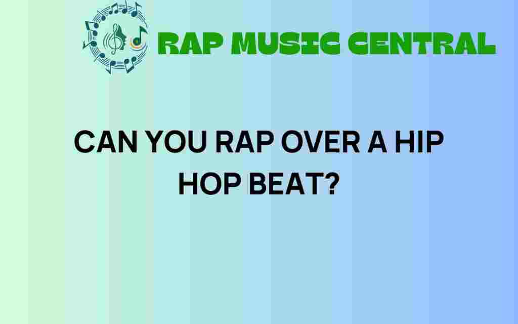 can-you-rap-over-a-hip-hop-beat