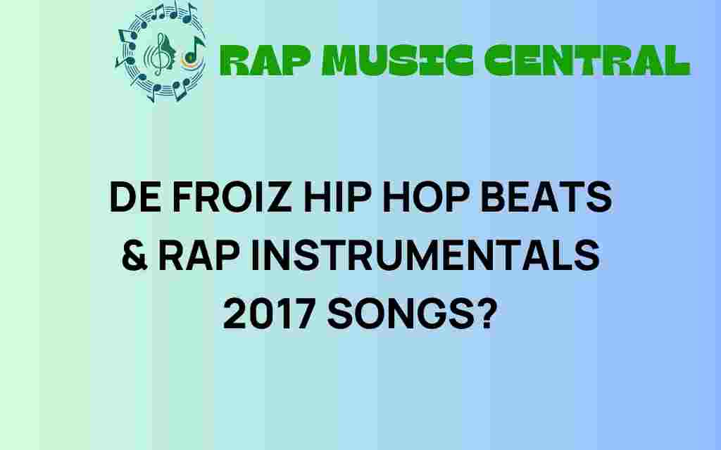 de-froiz-hip-hop-beats-rap-instrumentals-2017