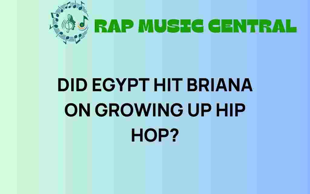 did-egypt-influence-briana-growing-up-hip-hop