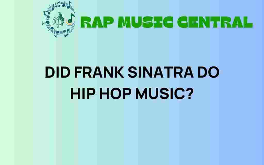 did-frank-sinatra-venture-into-hip-hop-music