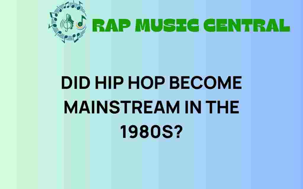 did-hip-hop-become-mainstream-1980s