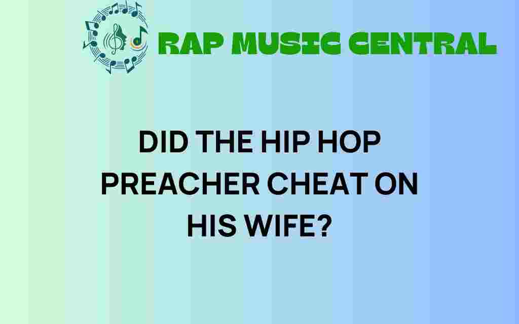 did-the-hip-hop-preacher-cheat-on-his-wife