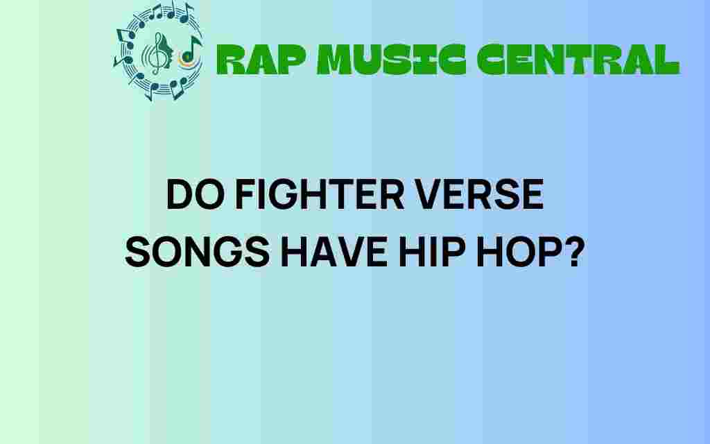 do-fighter-verse-songs-have-hip-hop