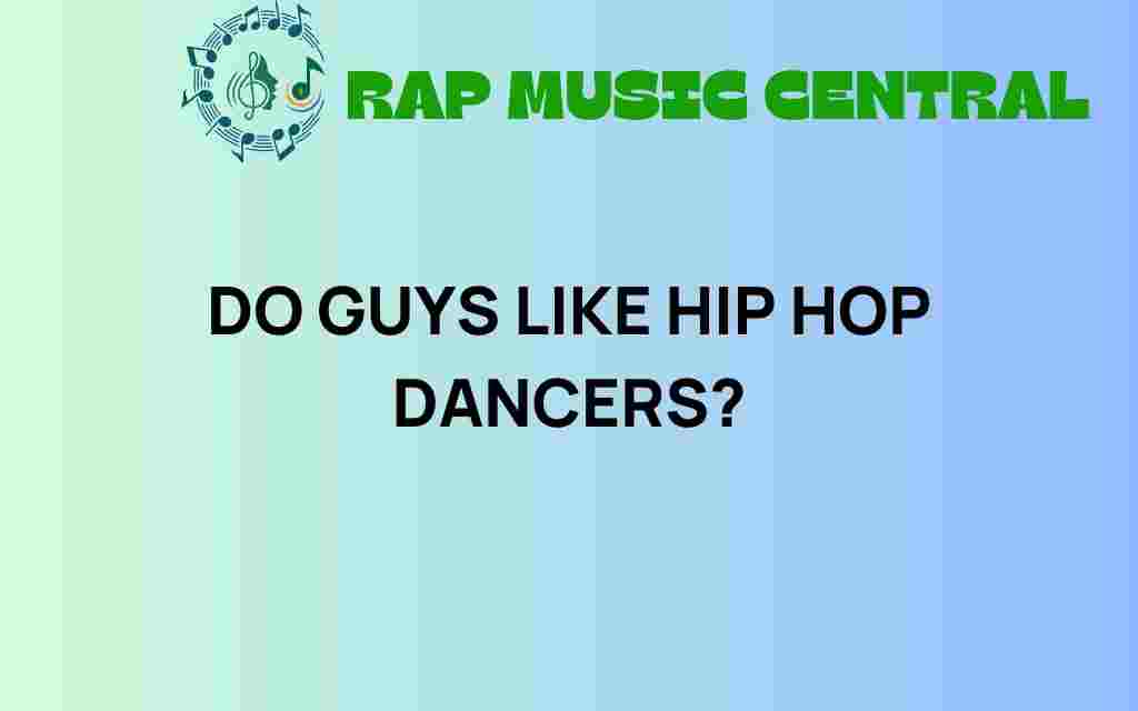 do-guys-like-hip-hop-dancers