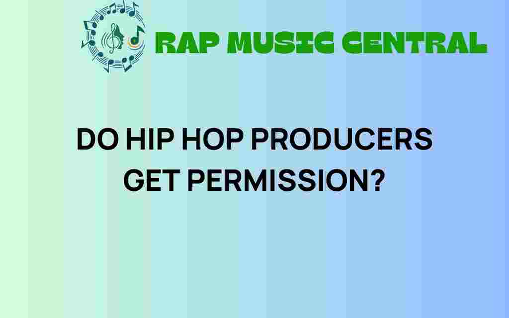 do-hip-hop-producers-get-permission