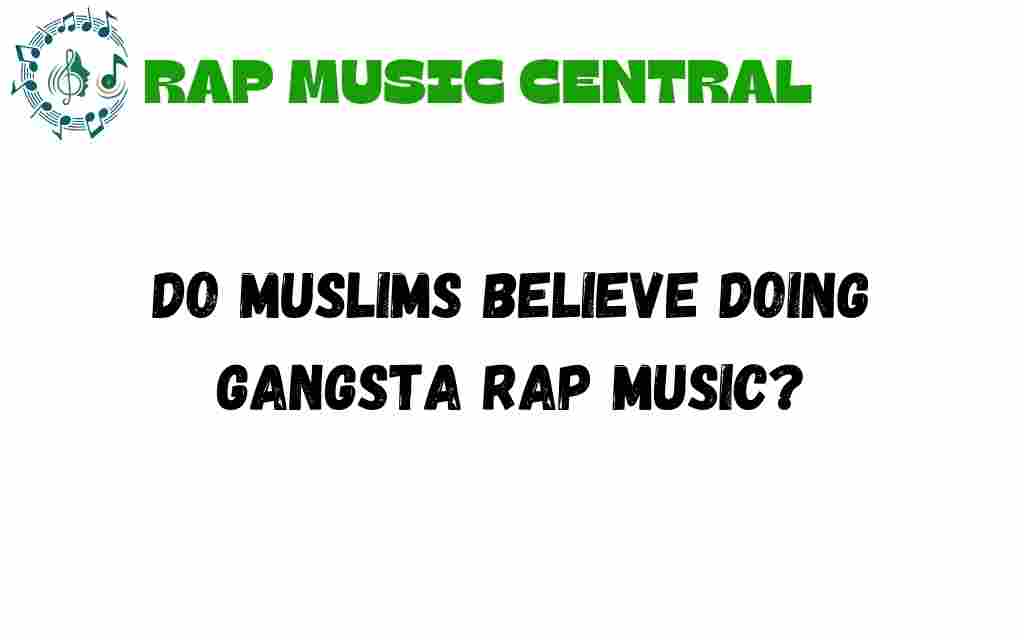 do-muslims-believe-gangsta-rap-music