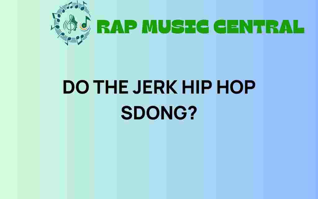 do-the-jerk-hip-hop-culture