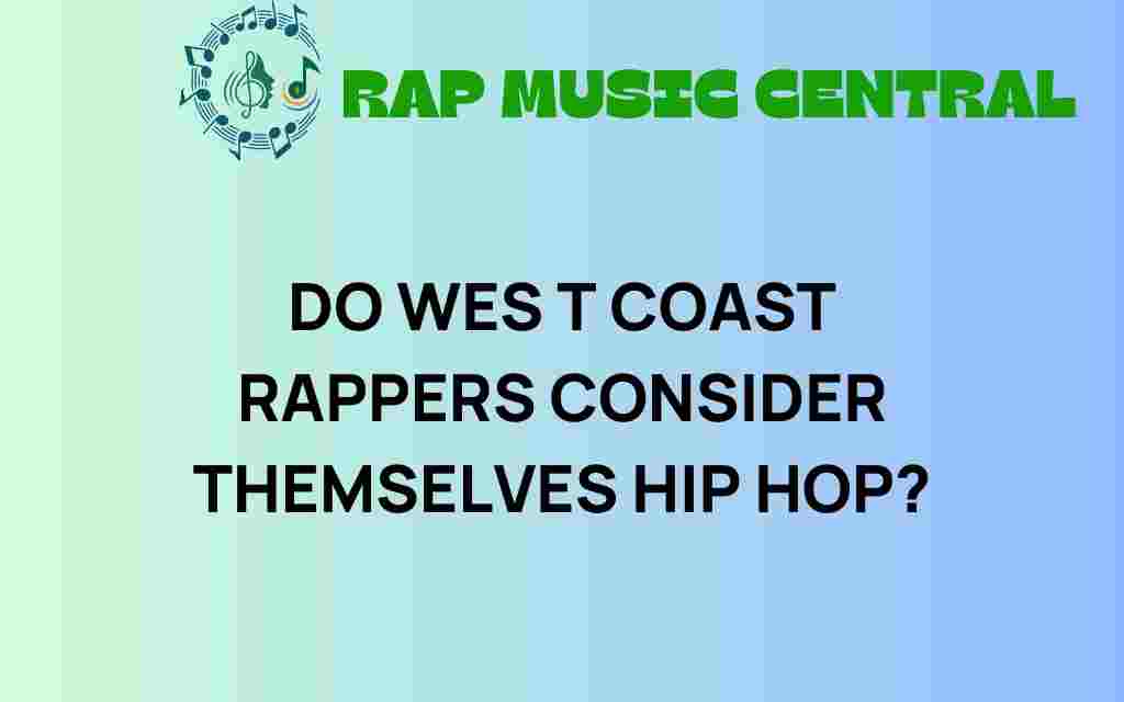 do-west-coast-rappers-hip-hop-identity