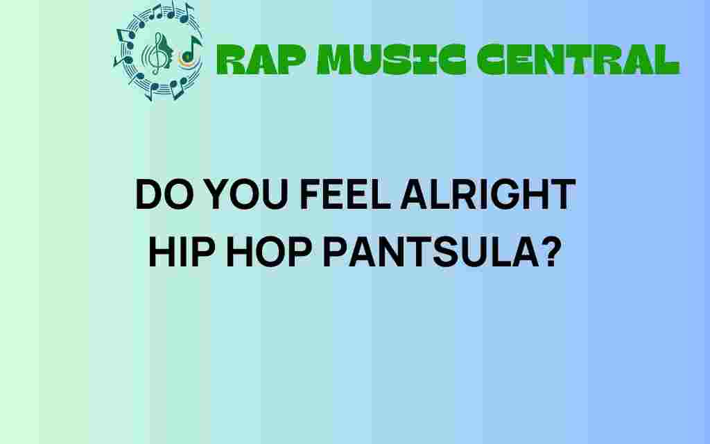 do-you-feel-alright-hip-hop-pantsula
