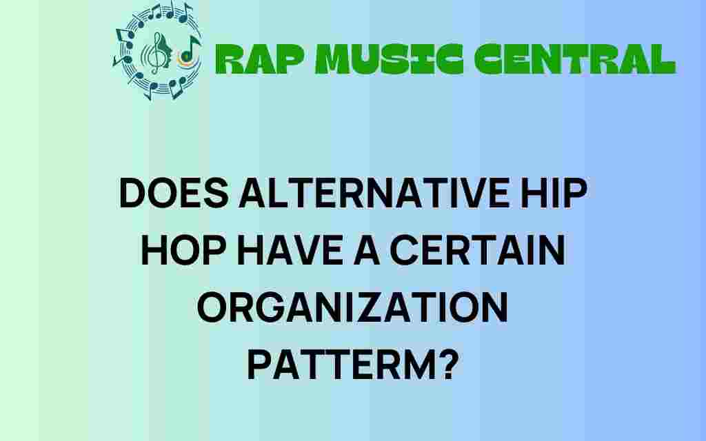 unpacking-organization-patterns-alternative-hip-hop