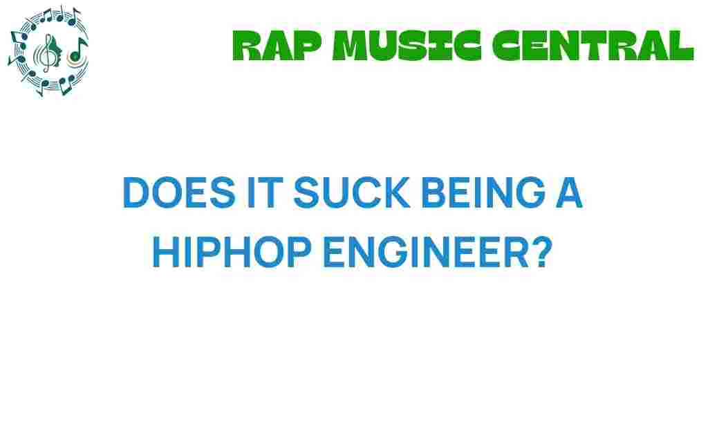 does-it-suck-being-a-hiphop-engineer