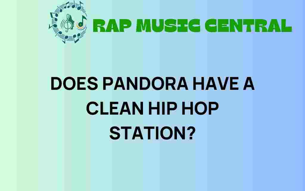 does-pandora-have-clean-hip-hop-station