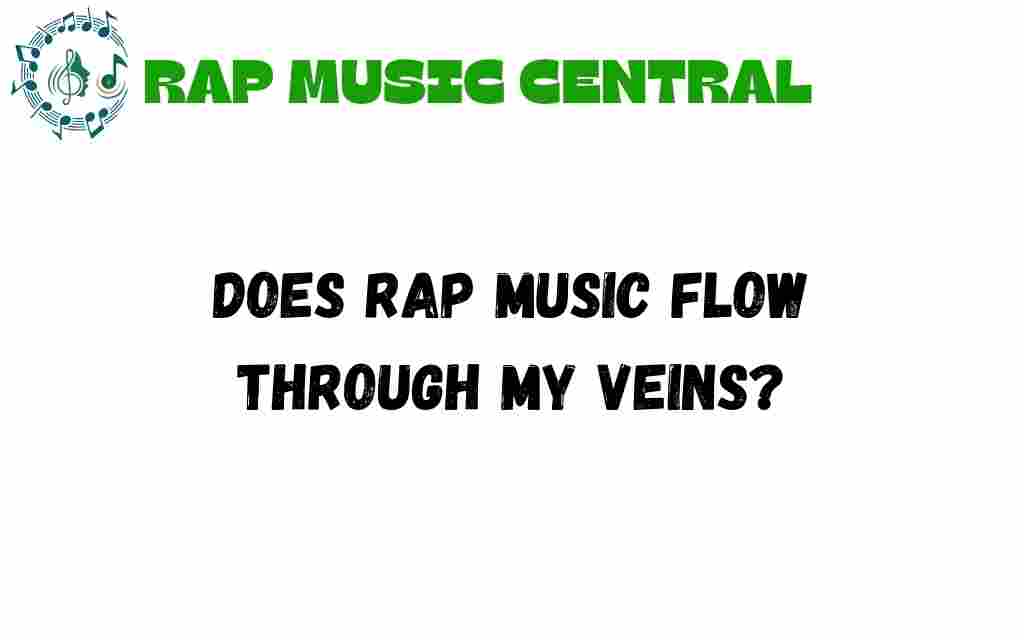 does-rap-music-flow-through-my-veins