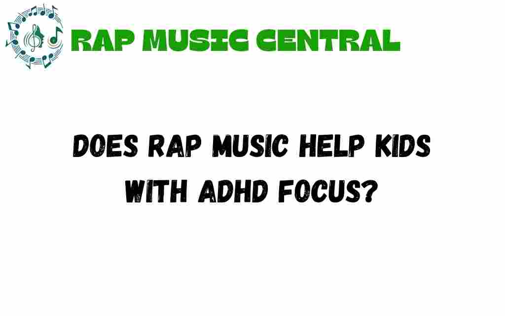can-rap-music-help-kids-adhd-focus