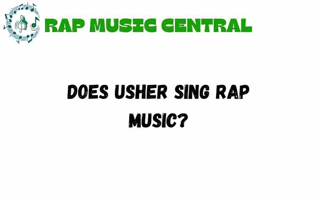does-usher-sing-rap-music