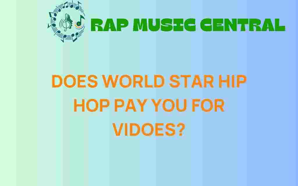 does-world-star-hip-hop-pay-you-for-videos