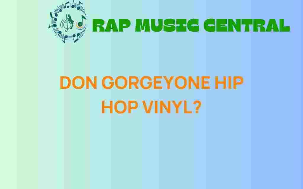 don-gorgeyone-hip-hop-vinyl