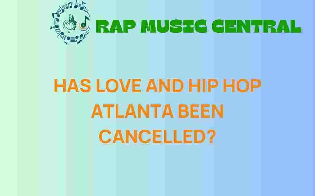 love-and-hip-hop-atlanta-cancellation-news