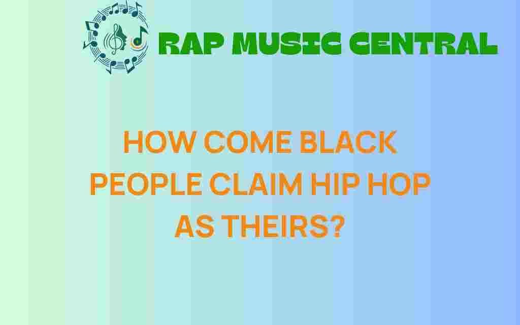 why-black-people-claim-hip-hop