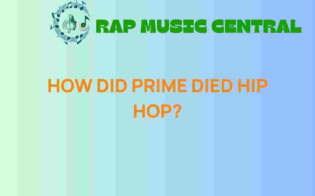 how-did-prime-die-hip-hop