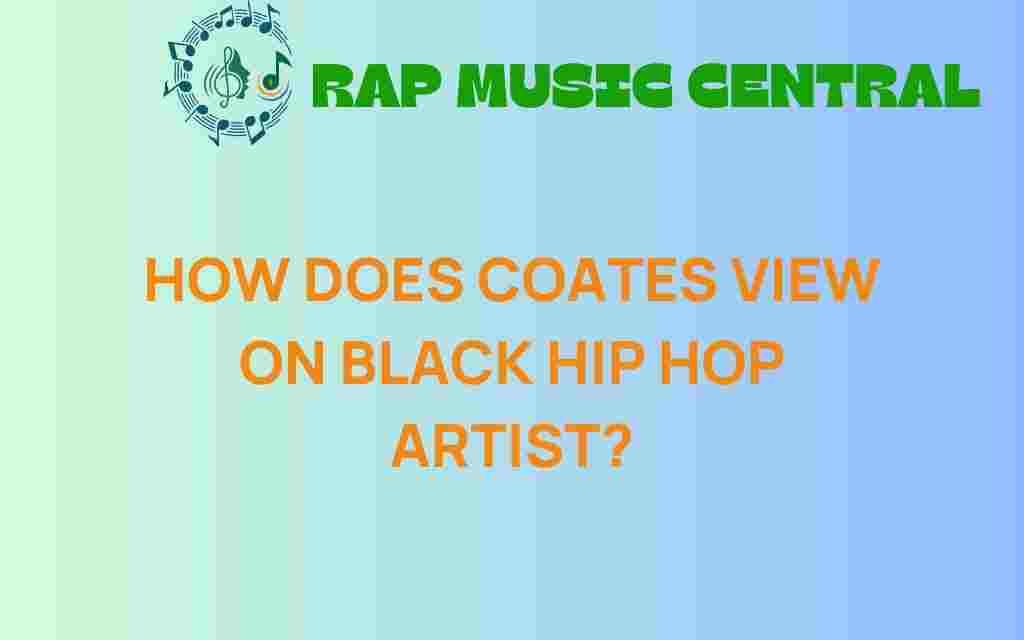 coates-view-black-hip-hop-artists