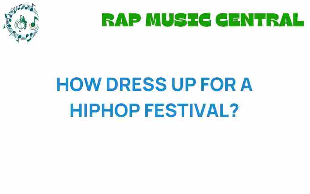 how-to-dress-up-for-a-hip-hop-festival