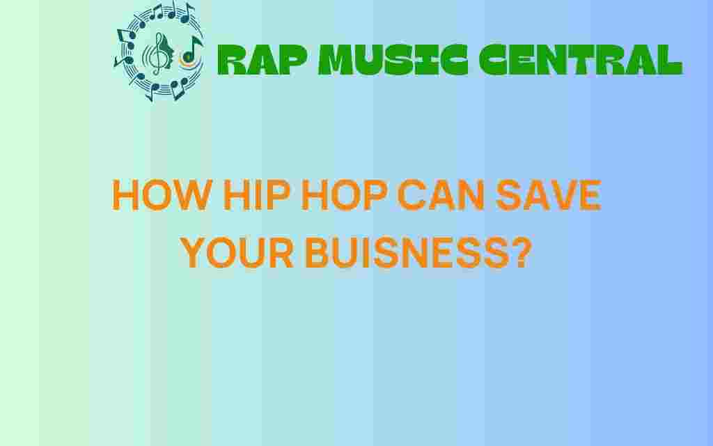 how-hip-hop-can-save-your-business