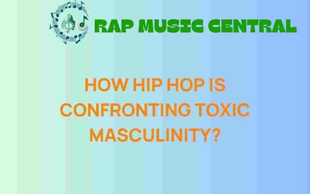 how-hip-hop-is-shattering-toxic-masculinity