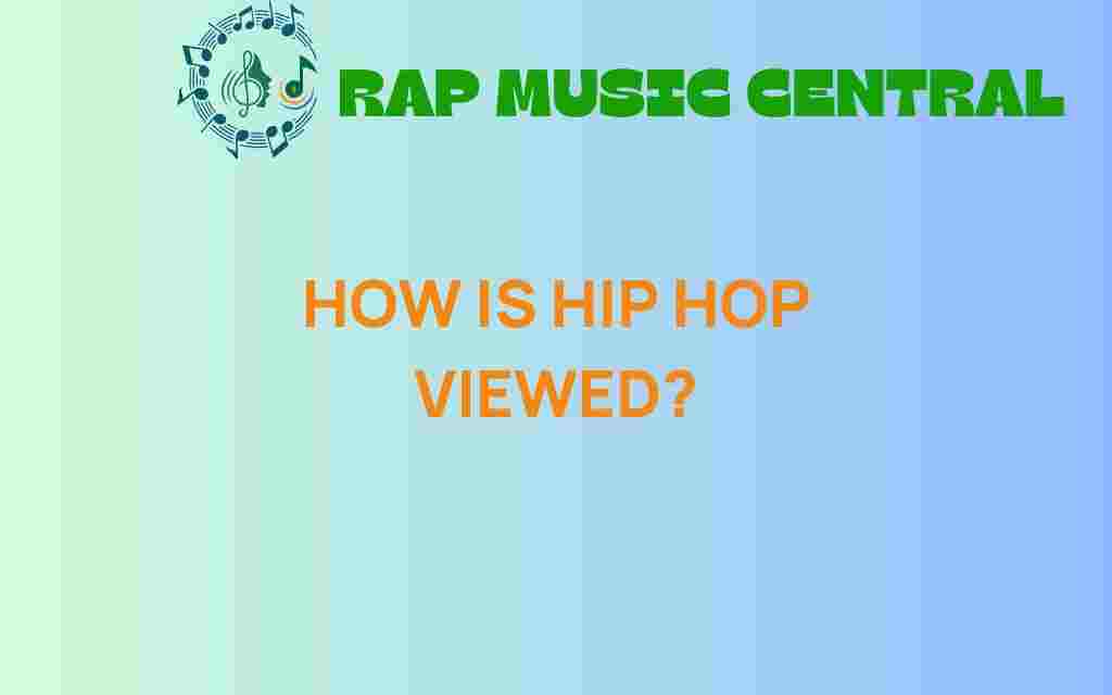 how-is-hip-hop-viewed
