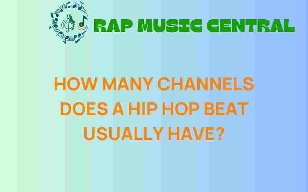how-many-channels-hip-hop-beat