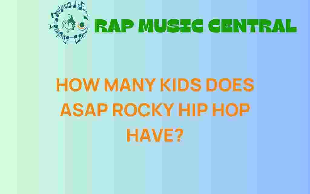 how-many-kids-asap-rocky-has