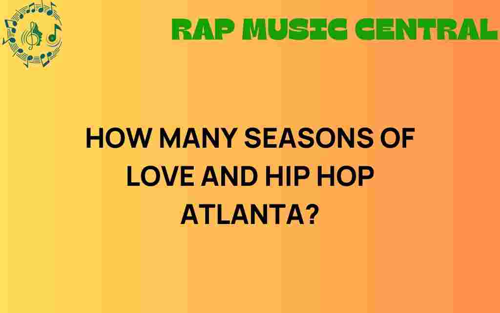 how-many-seasons-love-and-hip-hop-atlanta