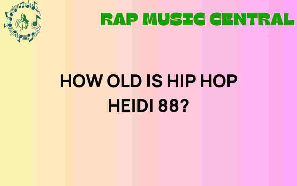 hip-hop-heidi-88-age-mystery