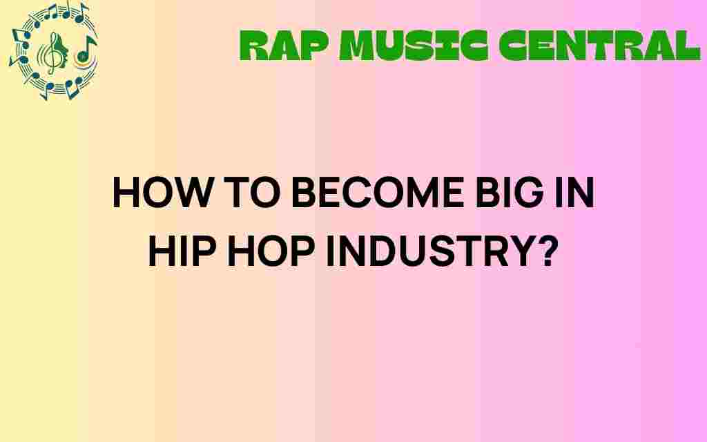 become-big-hip-hop-industry