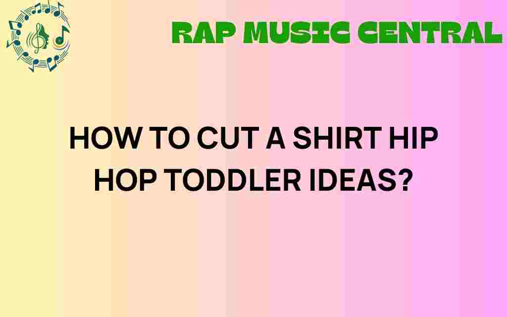 hip-hop-toddler-shirt-cutting-ideas