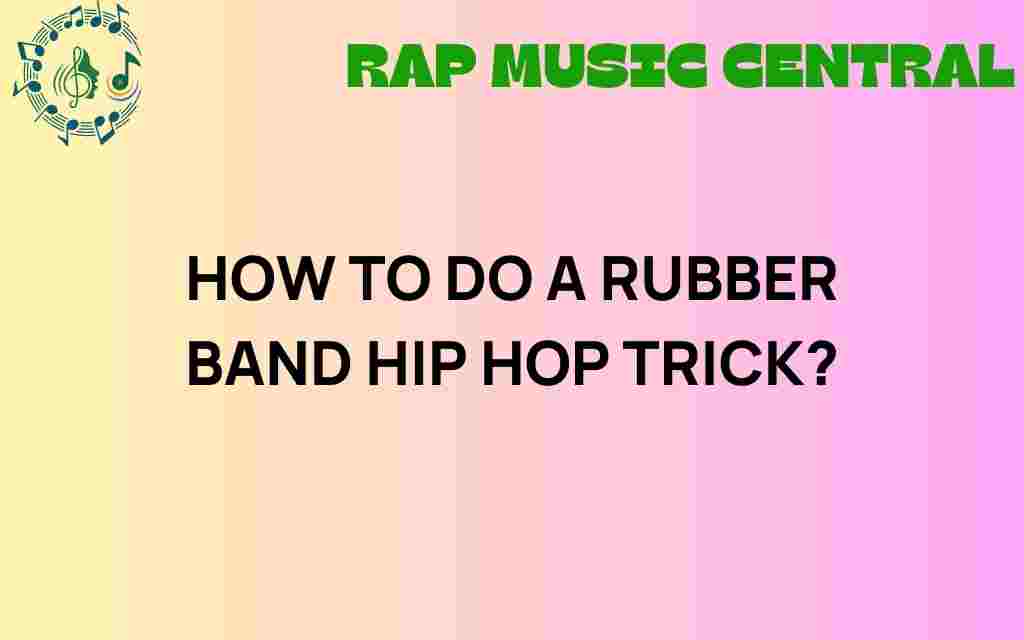 rubber-band-hip-hop-trick