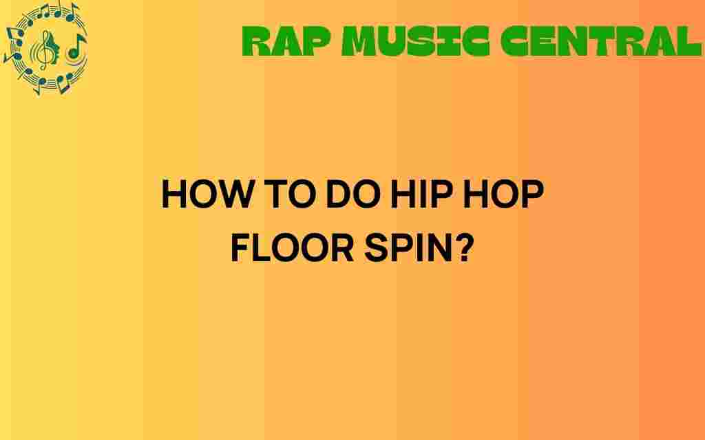 hip-hop-floor-spin-guide